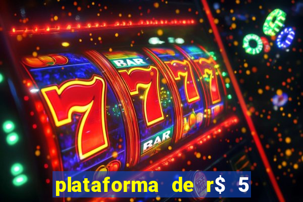 plataforma de r$ 5 para jogar